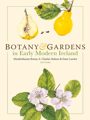 cover image of Botany and Gardens in Early Modern Ireland